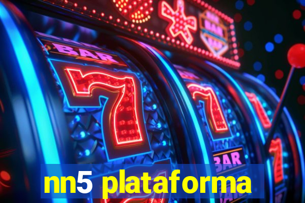 nn5 plataforma